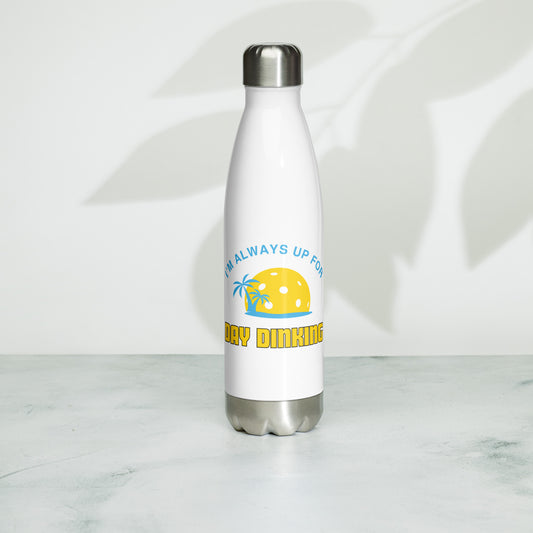 "I'M ALWAYS UP FOR DAY DINKING" STAINLESS STEEL WATER BOTTLE