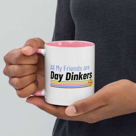 "All My Friends are Day Dinkers" Pickleball Mug with Color Inside