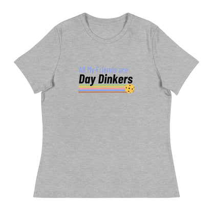 Women's "All My Friends are Day Dinkers" Pickleball T-Shirt